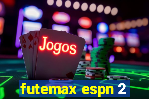 futemax espn 2